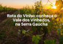 Rota do Vinho do Vale dos Vinhedo